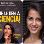 “¡QUE LE DEN A LA CIENCIA! “ de Rocío Vidal